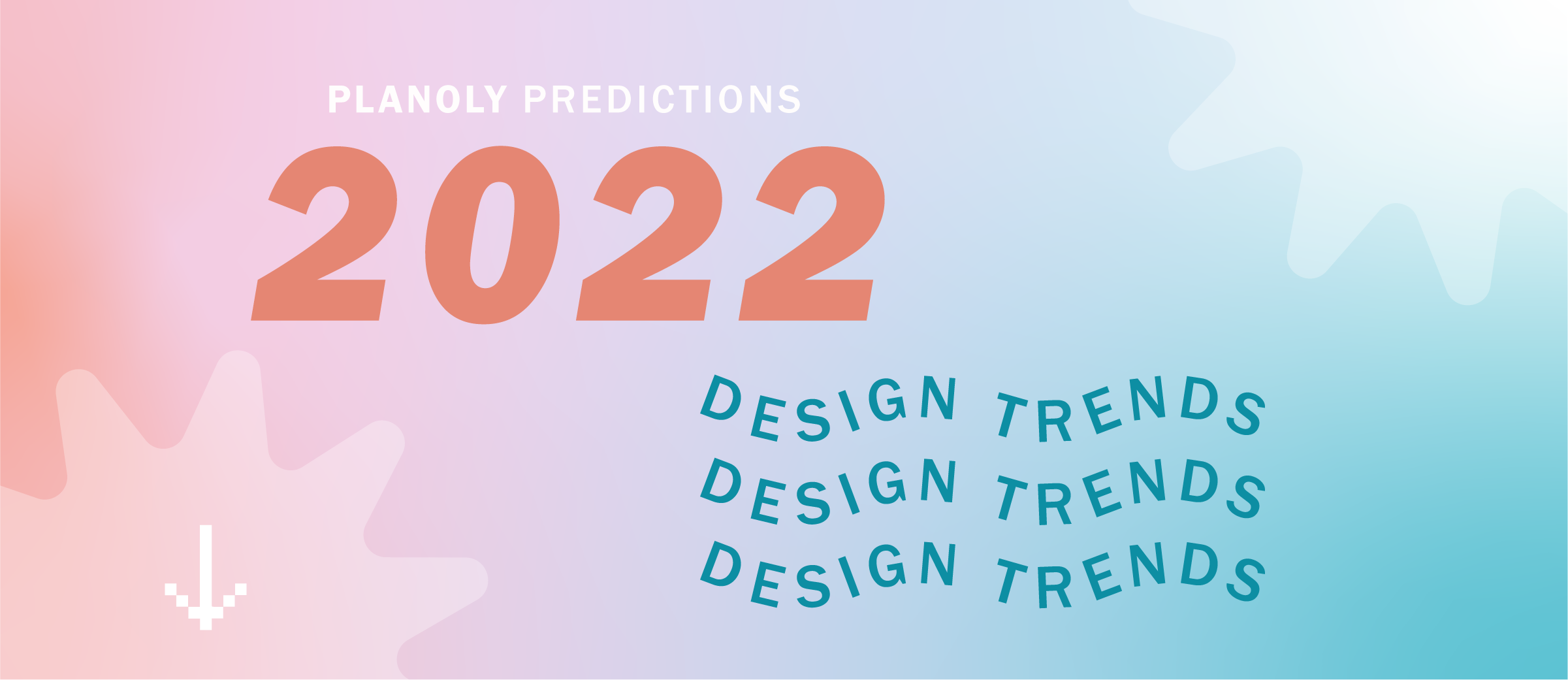 Top Graphic Design Trends to Look out For in 2022