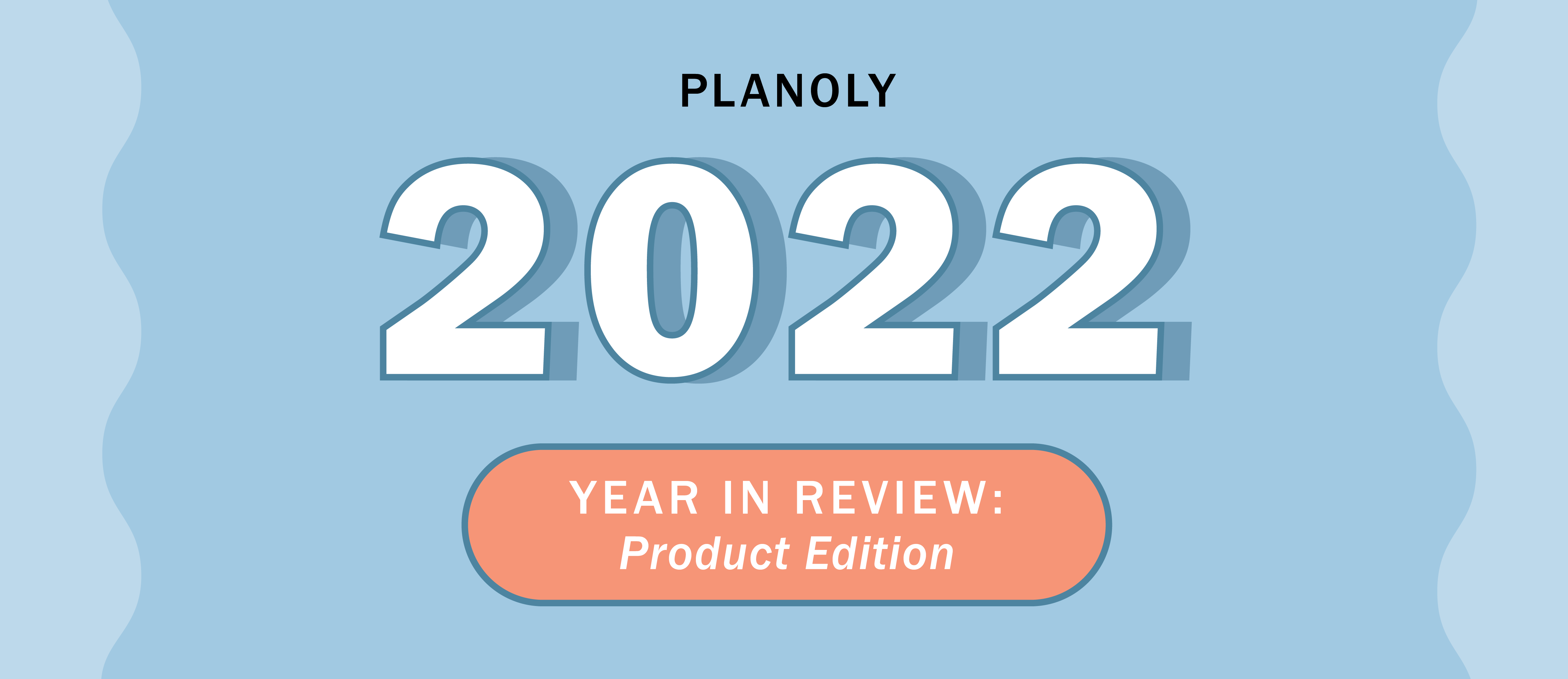 Read about PLANOLY 2022 Year in Review: Product Edition, on PLANOLY